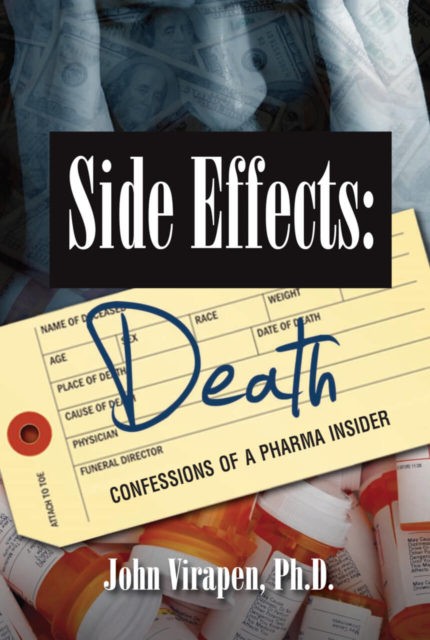 Side Effects: Death—Confessions of a Pharma Insider